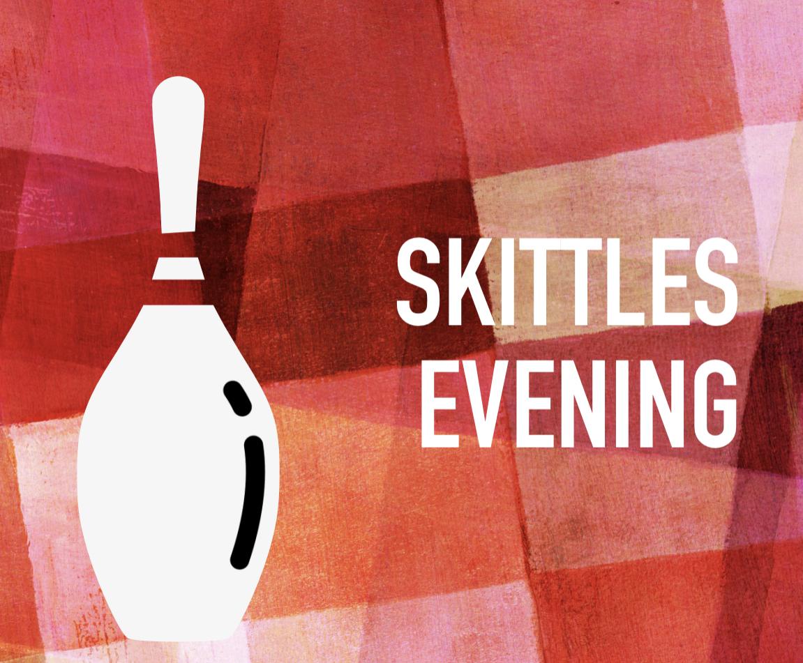 Skittles Evening